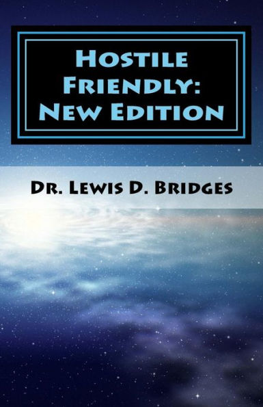Hostile Friendly: New Edition (Hostile Friendly: The Whole Truth!)