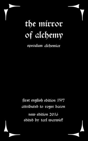 The Mirror Of Alchemy: Speculum Alchimae