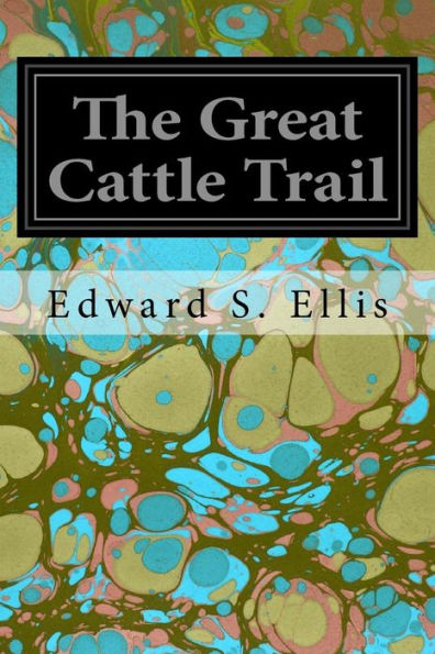 The Great Cattle Trail - 9781535048897