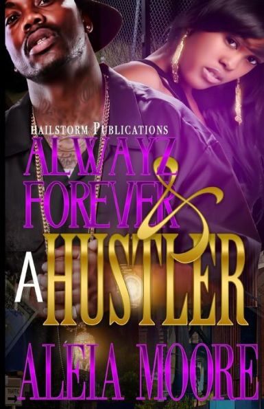 Alwayz & Forever A Hustler