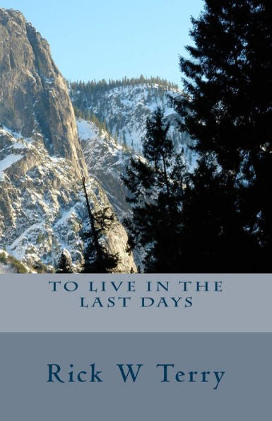 To Live In The Last Days