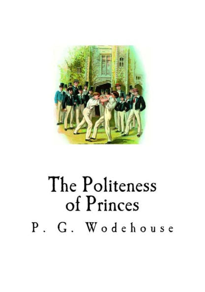 The Politeness Of Princes: And Other School Stories