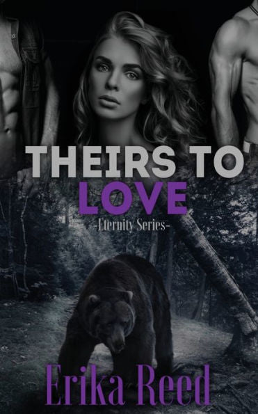 Theirs To Love (Eternity Series)