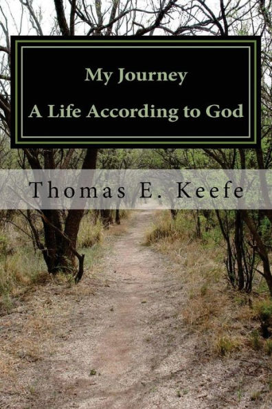 My Journey: A Life According To God