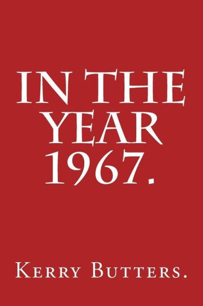 In The Year 1967.