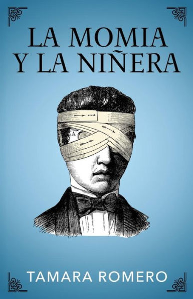 La Momia Y La Niñera (Spanish Edition)