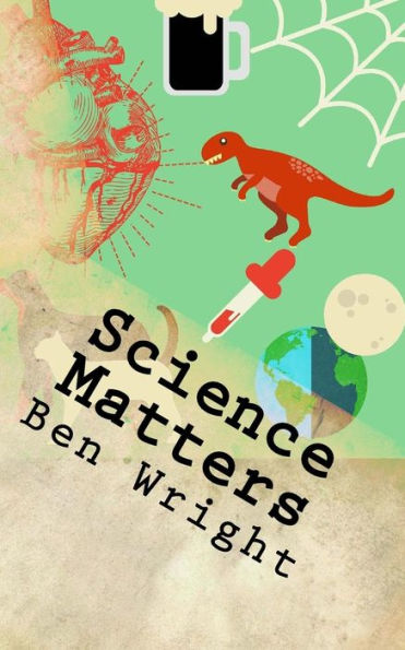 Science Matters: ... Science Doesnt Have To Be Boring