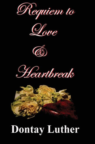 Requiem To Love & Heartbreak