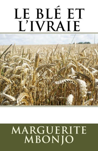 Le Bl? Et L'Ivraie (French Edition)