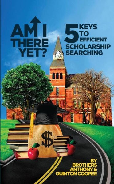 Am I There Yet?: 5 Keys To Efficient Scholarship Searching