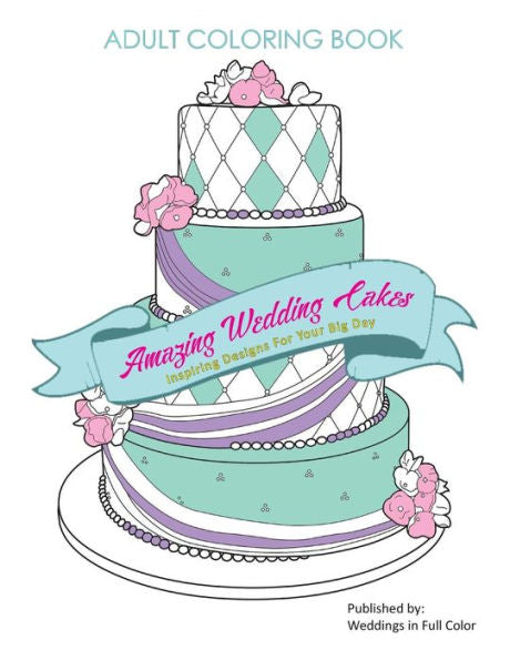 Amazing Wedding Cakes: Inspiring Designs For Your Big Day