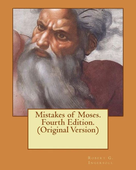 Mistakes Of Moses. Fourth Edition. (Original Version)