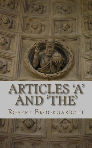 Articles 'A' And 'the': A Right-Hand Grammar Guide To Definite And Indefinite Articles Of The English Language