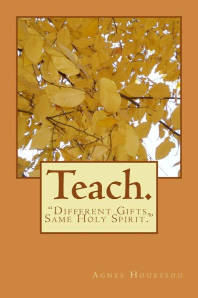 Teach.: "Different Gifts, Same Spirit."