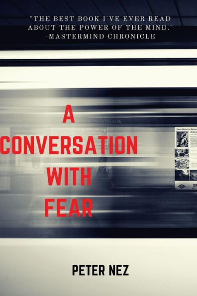 A Conversation With Fear: A Fireside Chat With A Timeless Foe