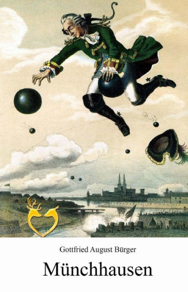 MUnchhausen - Wunderbare Reisen Zu Wasser Und Zu Lande: FeldzUge Und Lustige Abenteuer Des Freiherrn Von MUnchhausen, Wie Er Dieselben Bei Der Flasche ... Selbst Zu Erzahlen Pflegt (German Edition)