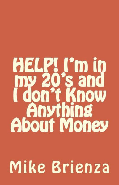 Help! I'M In My 20's And I Don't Know Anything About Money