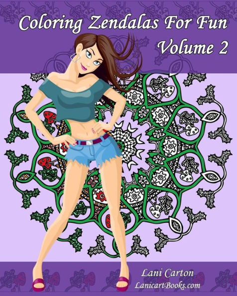 Coloring Zendalas For Fun - Volume 2: Adult Coloring Book