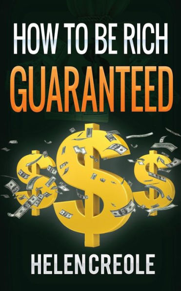 How To Be Rich Guaranteed