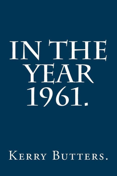 In The Year 1961.