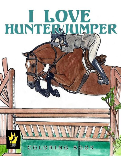 I Love Hunter / Jumper Coloring Book (Equestrian Coloring Books By Ellen Sallas)