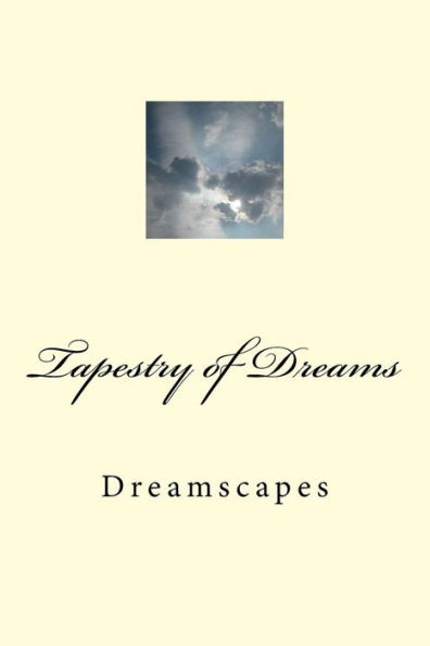 Tapestry Of Dreams: Dreamscapes