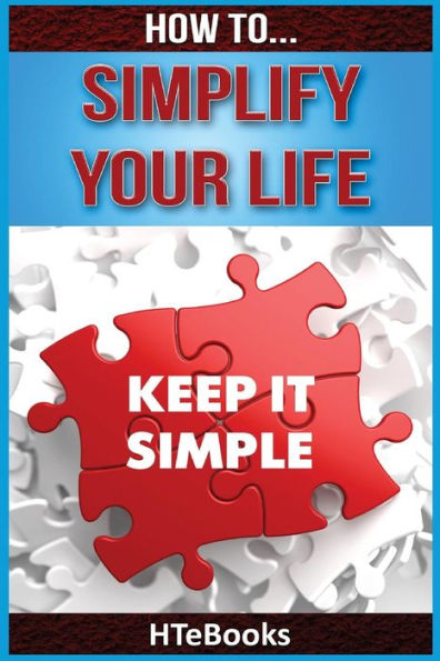 How To Simplify Your Life ("How To" Books)