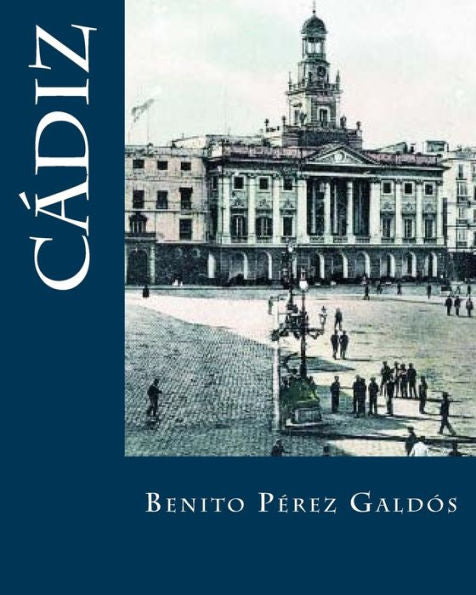 Cadiz (Spanish Edition) - 9781535151948