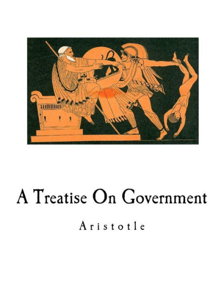 A Treatise On Government (Aristotle)