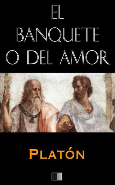 El Banquete O Del Amor (Spanish Edition)