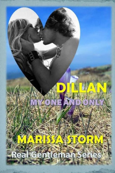 Dillan, My One And Only (Real Gentleman Series)