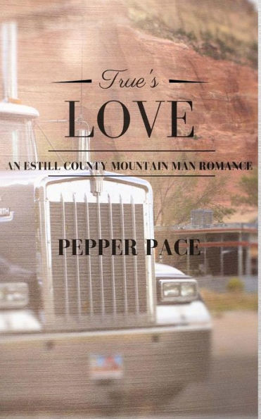 True's Love: An Estill County Mountain Man Romance