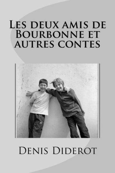 Les Deux Amis De Bourbonne Et Autres Contes (French Edition) - 9781535179935