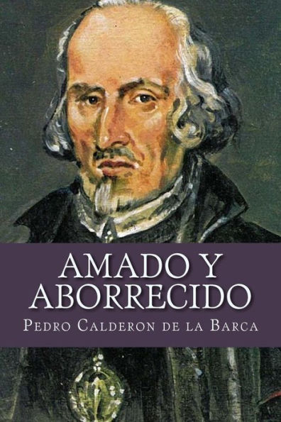 Amado Y Aborrecido (Spanish Edition)