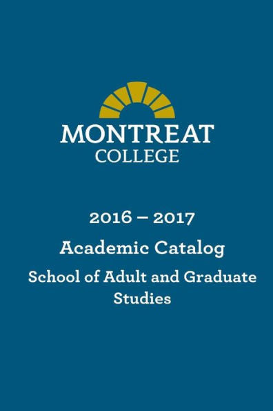 Montreat College School Of Adult And Graduate Studies Academic Catalog 2016-2017