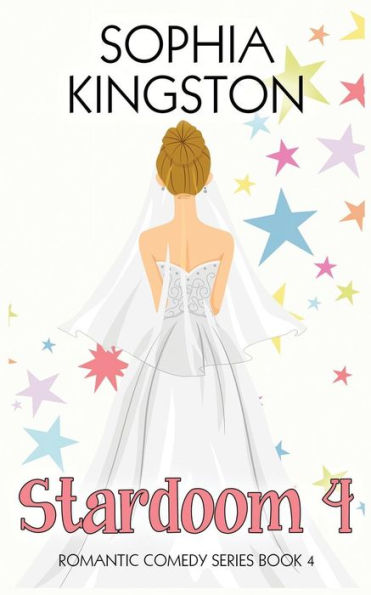 Stardoom 4 (Chick Lit / Romantic Comedy Series)