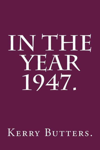 In The Year 1947.