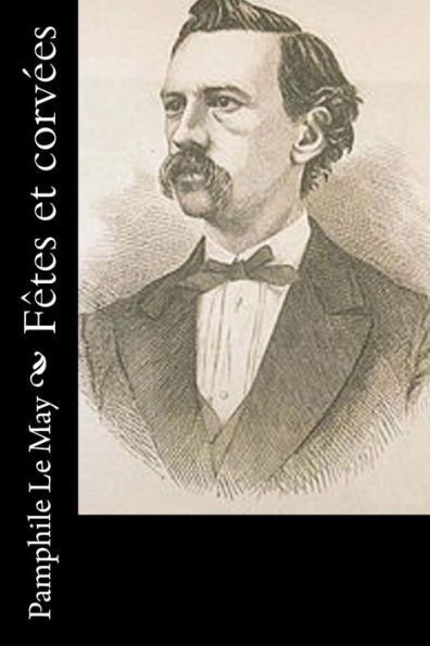 Fêtes Et Corvées (French Edition)