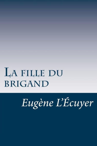 La Fille Du Brigand (French Edition)