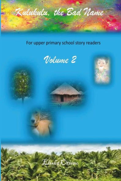 Kulukulu, The Bad Name (Volume 1)
