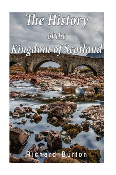 The History Of The Kingdom Of Scotland
