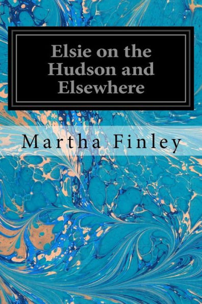 Elsie On The Hudson And Elsewhere