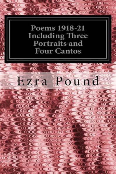 Poems 1918-21 Including Three Portraits And Four Cantos