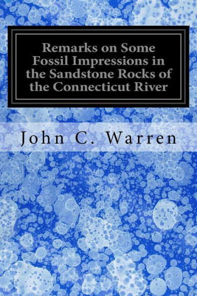 Remarks On Some Fossil Impressions In The Sandstone Rocks Of The Connecticut River
