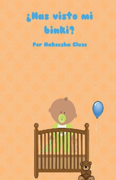 ¿Has Visto Mi Binki? (Spanish Edition)