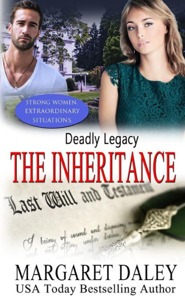 Deadly Legacy: The Inheritance (Strong Women, Extraordinary Situations)