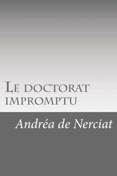 Le Doctorat Impromptu (French Edition)