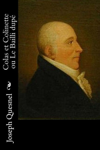 Colas Et Colinette Ou Le Bailli Dupé (French Edition)