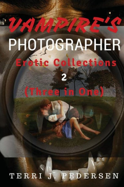 Vampires's Photographer Erotic Collections 2 (Three In One)