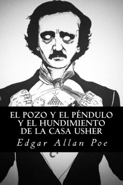 El Pozo Y El P?ndulo Y El Hundimiento De La Casa Usher (Spanish Edition)